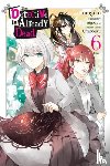 Christie, Chiho, mugiko, mugiko, Nigozyu, Nigozyu, Engel, Taylor - The Detective Is Already Dead, Vol. 6 (manga)
