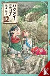 Blackman, Abigail, Kashiki, Takuto, Engel, Taylor - Hakumei & Mikochi: Tiny Little Life in the Woods, Vol. 12