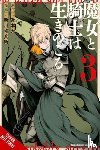Mughal, Arbash, Chikamoto, Dai, Shinkawa, Gonbe, Neal, John - The Witch and the Knight Will Survive, Vol. 3