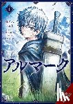 Yunoki, Hiyoto, Yamada, Noboru, Demizu, Posuka, Lempert, Roman - Almark, Vol. 1 (manga)