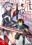 Bovia, Brandon, Lanthanum, Kakao, Kiasa, Masaaki, Akatsuki, Natsume - Combatants Will Be Dispatched!, Vol. 12 (manga)
