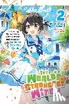 Sakaki, Mochimaru, Charbonneau, Phil, riritto - The World's Strongest Witch, Vol. 2 (light novel)
