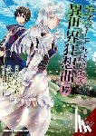 Ayamegumu, Ayamegumu, Ainana, Hiro, Marques, Ivo, McKeon, Jenny - Death March to the Parallel World Rhapsody, Vol. 17 (manga)