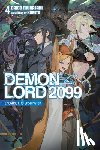 Murasaki, Daigo, Kureta, Kureta, Avila, Sergio - Demon Lord 2099, Vol. 4 (light novel)