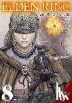 Inc., FromSoftware, Deng, Greg, Neal, John, Tobita, Nikiichi - Elden Ring: The Road to the Erdtree, Vol. 8