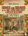 Newman, Nancy - Songs and Sounds of the Anti-Rent Movement in Upstate New York