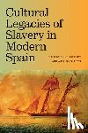  - Cultural Legacies of Slavery in Modern Spain