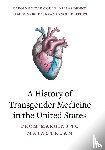  - A History of Transgender Medicine in the United States