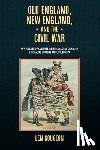 Gougeon, Len - Old England, New England, and the Civil War