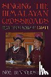 Dinnerstein, Noe - Singing the Himalayan Crossroads