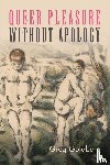 Goldberg, Greg - Queer Pleasure Without Apology