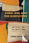 Decker, Jeffrey Louis (UCLA) - Rebel Girl and the Godfather