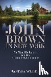 Weber, Sandra (Independent Scholar) - John Brown in New York