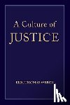 Weber, Eric Thomas - A Culture of Justice