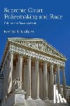 Graham, Barbara L. - Supreme Court Policymaking and Race: Origins and Development