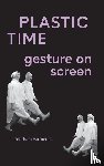 Vermeulen, Timotheus (University of Oslo) - Plastic Time