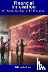 Lee, Melinda - Financial Innovation: AI in Banking, Investing, and Risk Management