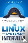 Kane, Marker - The Linux Systems Interview: Understanding Linux Internals And Troubleshooting
