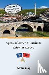 Kuqi, Adrian - Sprachführer Albanisch: Reise im Kosovo