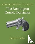 Findlay, David S. - Firearm Anatomy - Book III The Remington Double Derringer