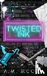 McCoy, A. M. - Twisted Ink: A Why Choose Romance