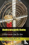 Valone, Thomas - Bioelectromagnetic Healing