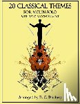 Dockery, B C - 20 Classical Themes for Violin Solo with Piano Accompaniment