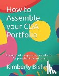 Bishop, Kimberly - How to Assemble your CDA Portfolio: Includes all competency standards