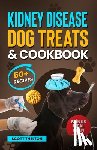 Thelton, Scott - Kidney Disease Dog Treats And Cookbook