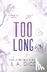 Dice, I. A. - Too Long: Hayes Brothers Book 6