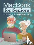 Brown, Jason - MacBook for Seniors - A Simple Step by Step Guide for Beginners
