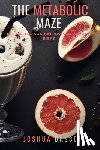 Bassett, Joshua - The Metabolic Maze