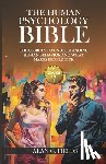 Fields, Alan G. - The Human Psychology Bible: (2 Books in 1) The Secrets to Understanding Human Behavior and What Makes People Tick