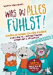 Baumann, Hannah - Gefühlstagebuch für Kinder von 6 bis 10 - WAS DU ALLES FÜHLST! Gefühle erleben, erkennen & benennen