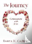 Cochran, Donna M. - The Journey: Conversations with Jesus