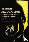 Lawson, Sandra L. - Beyond Recognition: A Story of Triumph Against All Odds Part One