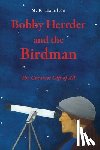 Hamilton, M. K. - Bobby Herrder and the Birdman Bobby Herrder y El Hombre Pájaro: The Greatest Gift of All El Regalo Más Grande de Todos