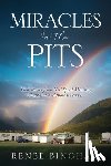 Bingham, Renee - Miracles In The Pits: God Stories from God Speed Ministry Chaplains and those we serve.