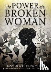Williams, Tracy Lynn - The Power of a Broken Woman: Mosaic There's Beauty in Brokenness