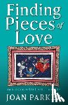 Parker, Joan - Finding Pieces of Love: Amidst Cancer & Other Storms of Life