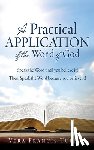 Turner, Vera Francis - A Practical Application of the Word of God: Speak the Word until you believe it! Then, Speak the Word because you believe it!