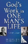 Ardron, Richard L. - God's Work in One Man's Life: A History - A Legacy