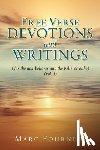 Fournier, Marc - Free Verse Devotions and Writings: (for the non-believer and the believer alike) (vol. 1)