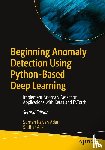 Adari, Suman Kalyan, Alla, Sridhar - Beginning Anomaly Detection Using Python-Based Deep Learning