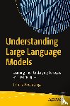 Amaratunga, Thimira - Understanding Large Language Models