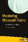 Ghosh, Debananda - Mastering Microsoft Fabric