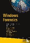 Easttom, Chuck, Butler, William, Phelan, Jessica, Naseer, Zehra - Windows Forensics