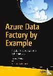 Swinbank, Richard - Azure Data Factory by Example