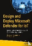 Anandan, R., Udayakumar, Puthiyavan - Design and Deploy Microsoft Defender for IoT - Leveraging Cloud-based Analytics and Machine Learning Capabilities