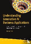 Cronin, Irena - Understanding Generative AI Business Applications